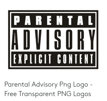 PARENTAL ADVISORY EXPLICIT CONTENT Parental Advisory Png Logo ...
