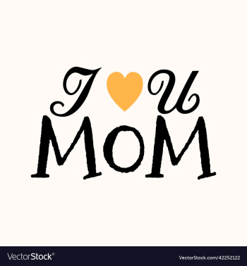 i love mom hand drawing lettering mothers day